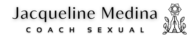 Jacquelina Medina | Coach Sexual
